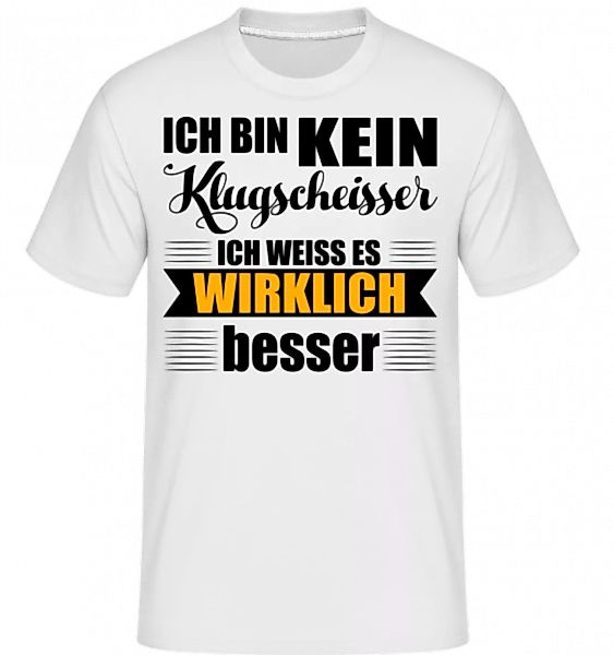Ich Bin Kein Klugscheisser · Shirtinator Männer T-Shirt günstig online kaufen