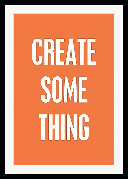 queence Bild "CREATE SOMETHING", Sprüche & Texte-Schriftzug-Motivationsbild günstig online kaufen