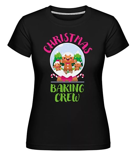 Christmas Baking Crew · Shirtinator Frauen T-Shirt günstig online kaufen