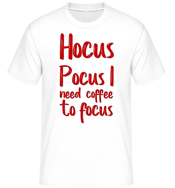 Hocus Pocus I Need Coffe To Focu · Shirtinator Männer T-Shirt günstig online kaufen