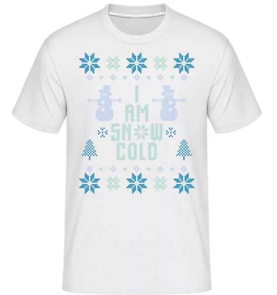 I Am Snow Cold · Shirtinator Männer T-Shirt günstig online kaufen
