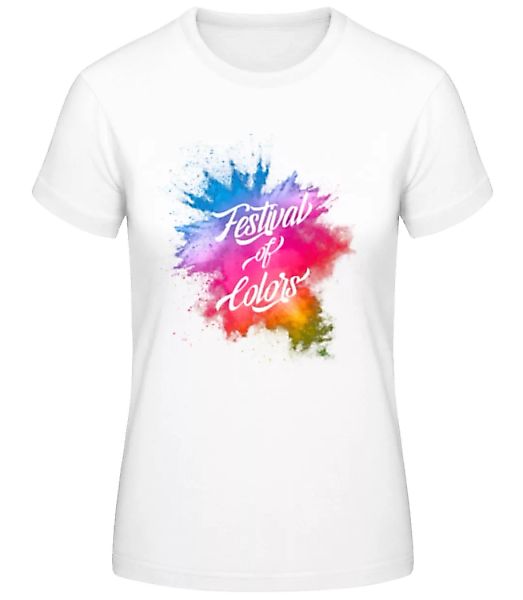 Festival Of Colors · Frauen Basic T-Shirt günstig online kaufen