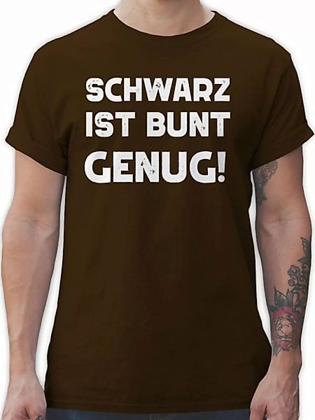 Shirtracer T-Shirt Schwarz ist bunt genug weiß Sprüche Statement mit Spruch günstig online kaufen