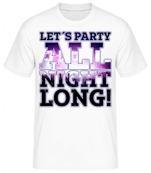 Party All Night Long · Männer Basic T-Shirt günstig online kaufen
