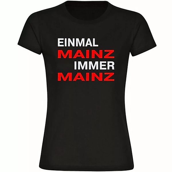 multifanshop T-Shirt Damen Mainz - Einmal Immer - Frauen günstig online kaufen