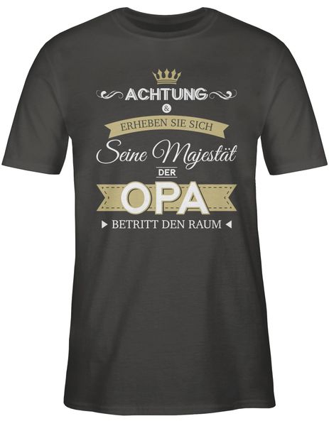 Shirtracer T-Shirt Seine Majestät der Opa günstig online kaufen