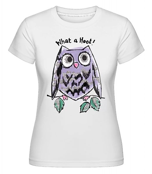 What A Hoot · Shirtinator Frauen T-Shirt günstig online kaufen