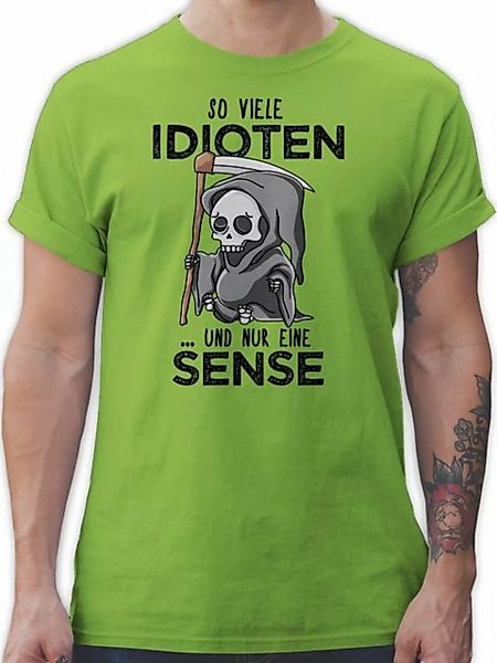 Shirtracer T-Shirt So viele Idioten und nur eine Sense - Schwarz Sprüche St günstig online kaufen