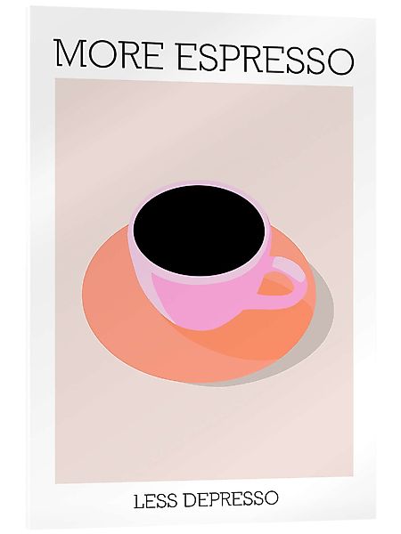 Posterlounge Wandbild More Espresso Less Depresso, günstig online kaufen