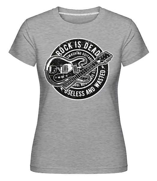 Rock Is Dead · Shirtinator Frauen T-Shirt günstig online kaufen