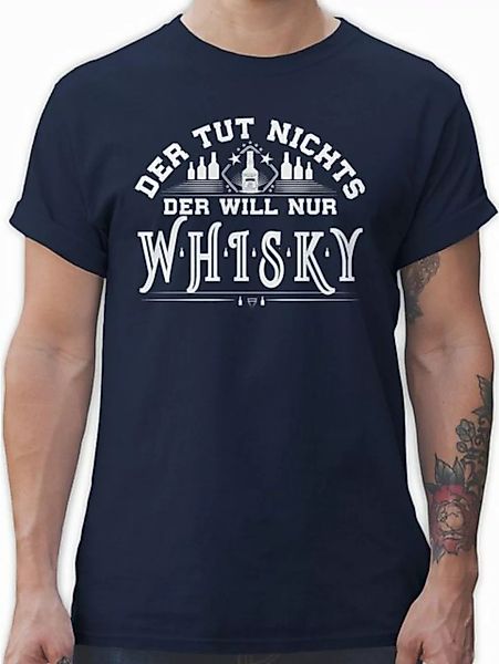 Shirtracer T-Shirt Der will nur Whisky Geschenk Whiskyliebhaber Sprüche Sta günstig online kaufen