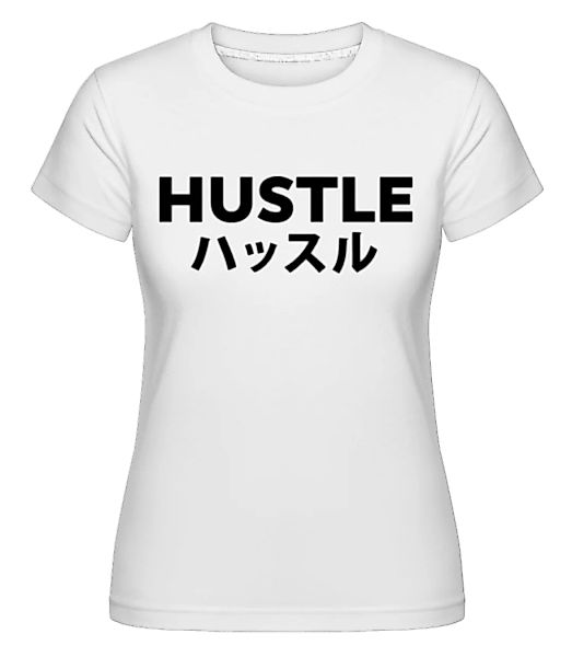 Hustle Kanji · Shirtinator Frauen T-Shirt günstig online kaufen