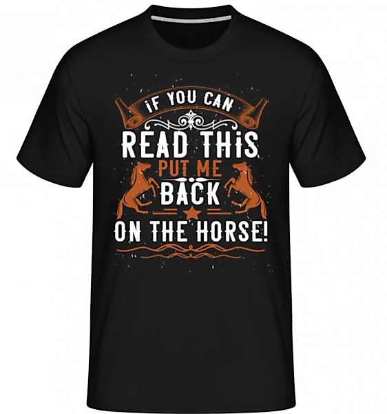 Put Me Back On The Horse · Shirtinator Männer T-Shirt günstig online kaufen