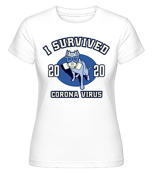 I Survived · Shirtinator Frauen T-Shirt günstig online kaufen