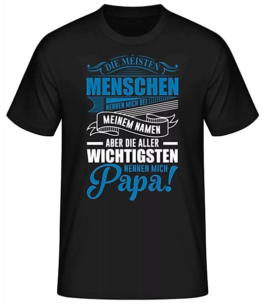 Die Wichtigsten Nennen Mich Papa · Männer Basic T-Shirt günstig online kaufen