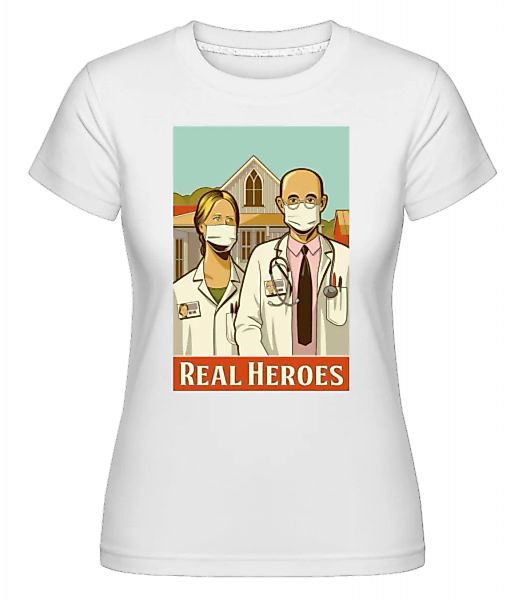 Real Heroes · Shirtinator Frauen T-Shirt günstig online kaufen