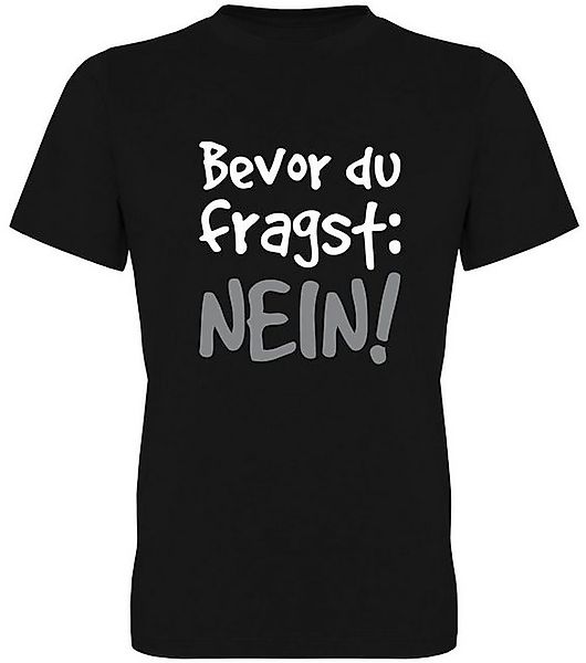 G-graphics T-Shirt Bevor Du fragst: NEIN! Herren T-Shirt, mit Frontprint, m günstig online kaufen