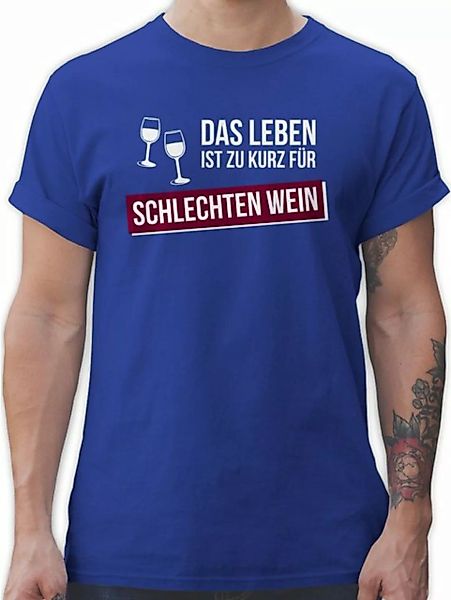 Shirtracer T-Shirt Das Leben ist zu kurz für schlechten Wein Sprüche Statem günstig online kaufen