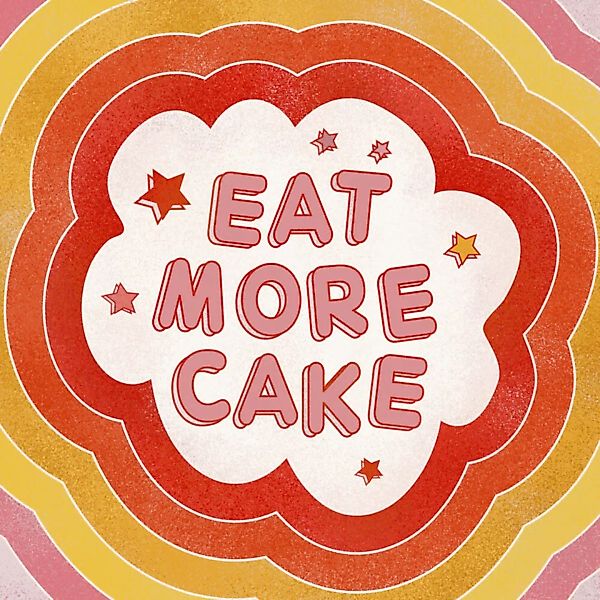Poster / Leinwandbild - Eat More Cake günstig online kaufen