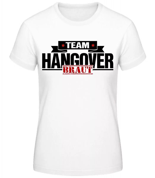 Team Hangover Braut · Frauen Basic T-Shirt günstig online kaufen