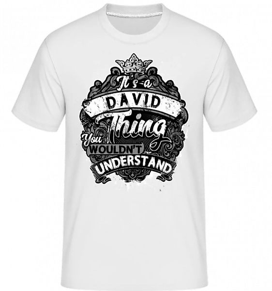 It's A David Thing · Shirtinator Männer T-Shirt günstig online kaufen
