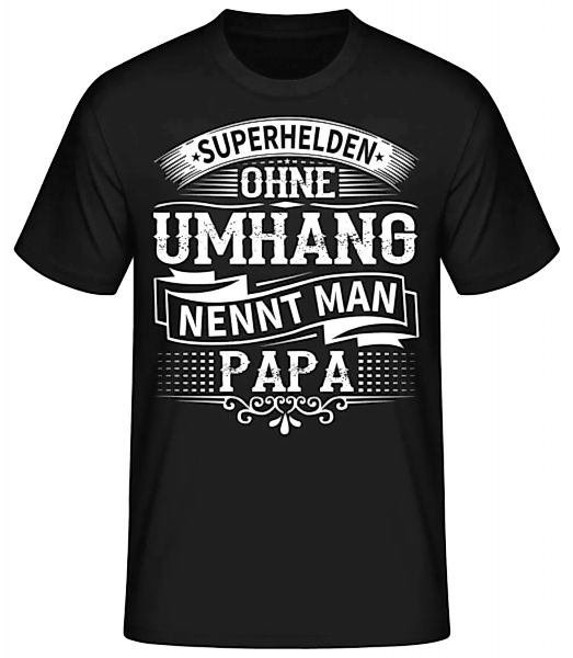 Superhelden Nennt Man Papa · Männer Basic T-Shirt günstig online kaufen