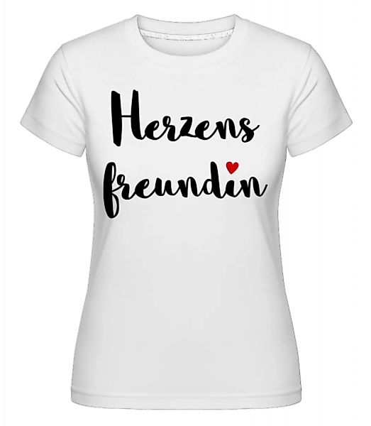 Herzens Freundin · Shirtinator Frauen T-Shirt günstig online kaufen