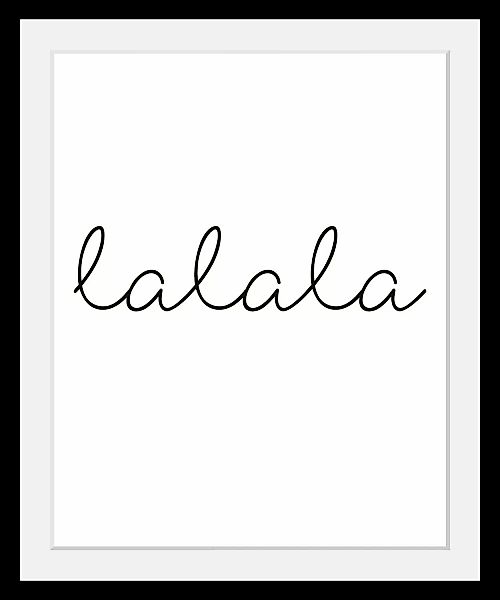 queence Bild »lalala«, Schwarz-Weiß-Schriftzug-Motivationsbilder-Humor, HD günstig online kaufen