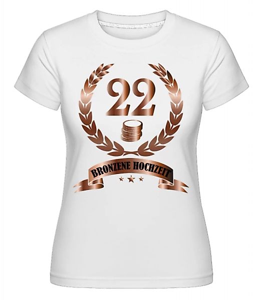22 Jahre Bronzene Hochzeit · Shirtinator Frauen T-Shirt günstig online kaufen