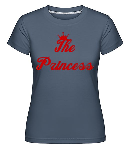 The Princess · Shirtinator Frauen T-Shirt günstig online kaufen