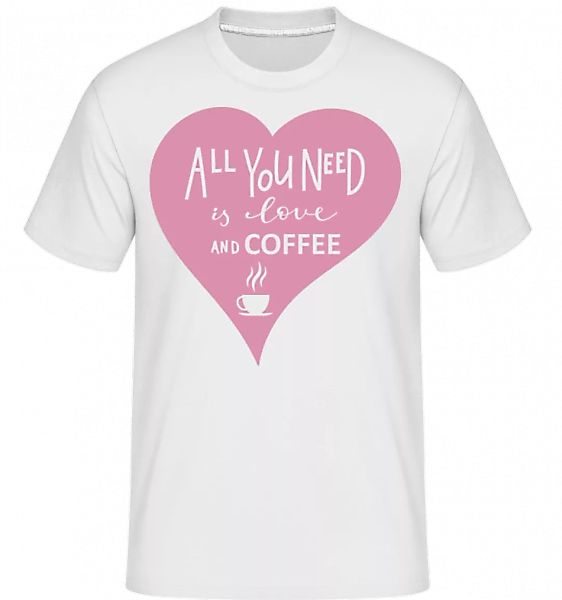 Love And Coffee · Shirtinator Männer T-Shirt günstig online kaufen