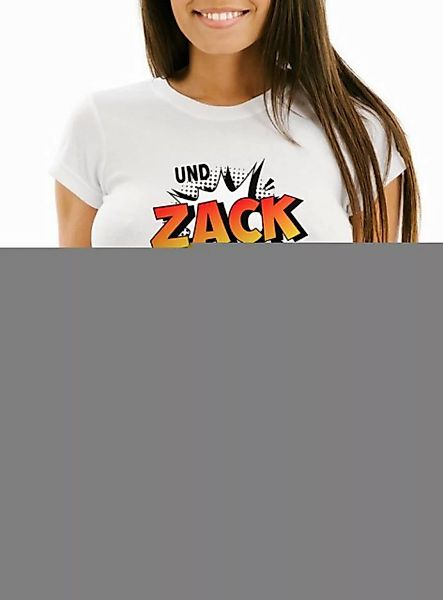 Print-Shirt Damen T-Shirt Und ZACK wieder unbeliebt gemacht Spruch Slim Fit günstig online kaufen