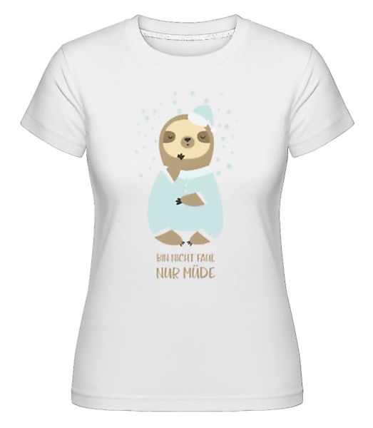 Nur Müde · Shirtinator Frauen T-Shirt günstig online kaufen