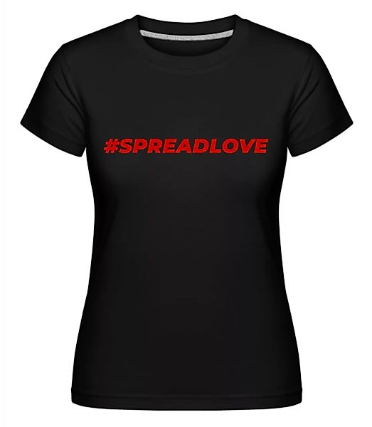 Spreadlove · Shirtinator Frauen T-Shirt günstig online kaufen