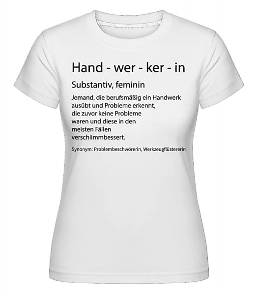 Handwerkerin Quatsch Duden · Shirtinator Frauen T-Shirt günstig online kaufen