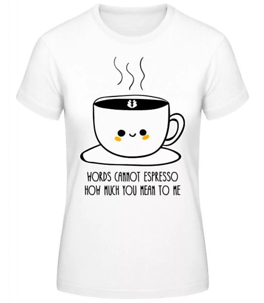 Words Connot Espresso · Frauen Basic T-Shirt günstig online kaufen
