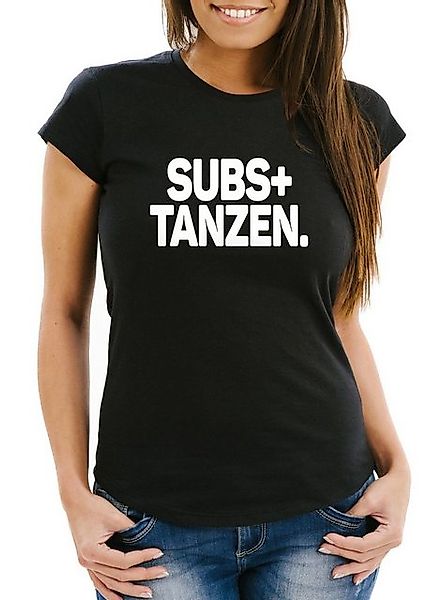 MoonWorks Print-Shirt Damen T-Shirt Spruch Subs+Tanzen Fun-Shirt Party Fest günstig online kaufen