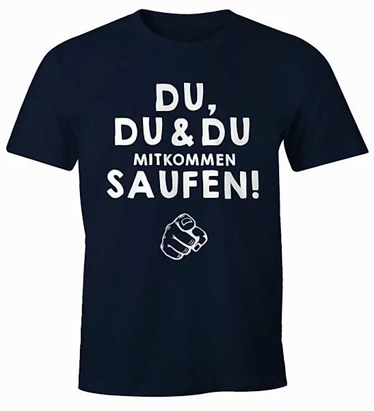 MoonWorks Print-Shirt Herren T-Shirt Du,du & du mitkommen Saufen Fun-Shirt günstig online kaufen