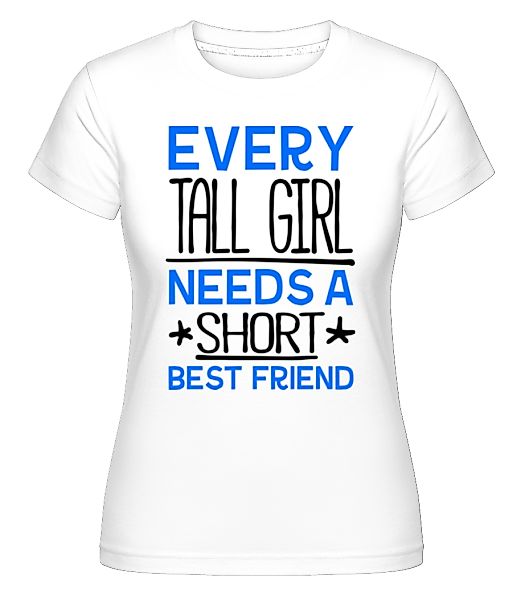 A Short Best Friend · Shirtinator Frauen T-Shirt günstig online kaufen