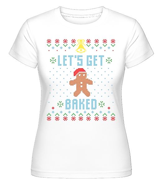 Lets Get Baked · Shirtinator Frauen T-Shirt günstig online kaufen