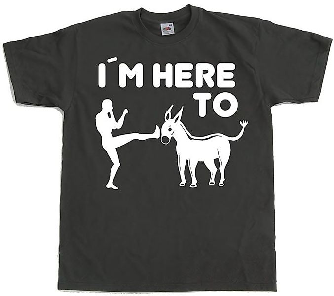 Hybris T-Shirt I'm Here To Kick Ass T-Shirt günstig online kaufen