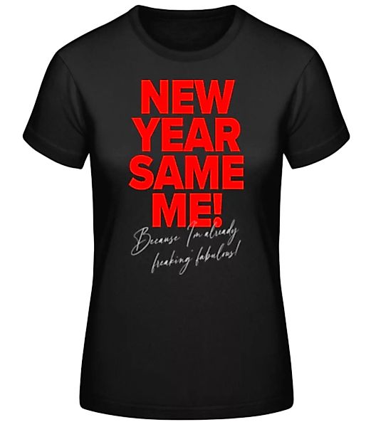 New Year Same Me · Frauen Basic T-Shirt günstig online kaufen