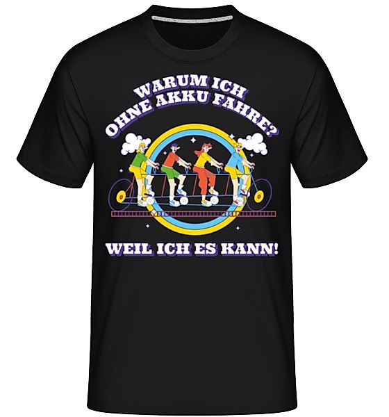 Fahren Ohne Akku Weil Ich Es Kann · Shirtinator Männer T-Shirt günstig online kaufen