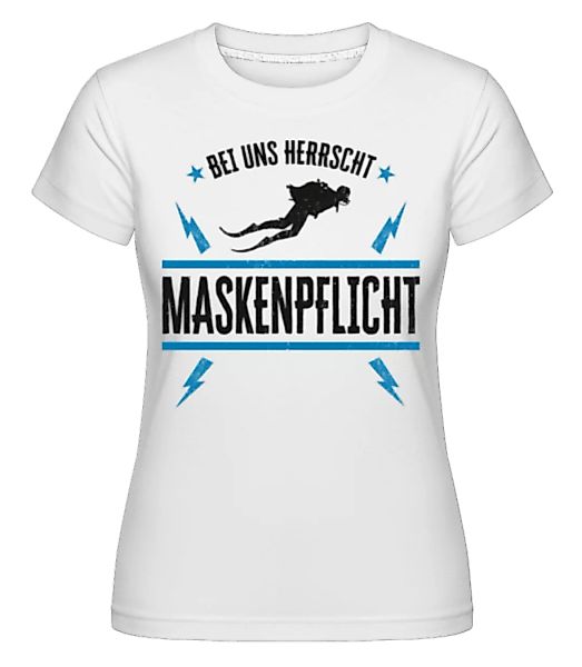Bei Uns Herrscht Maskenpflicht · Shirtinator Frauen T-Shirt günstig online kaufen