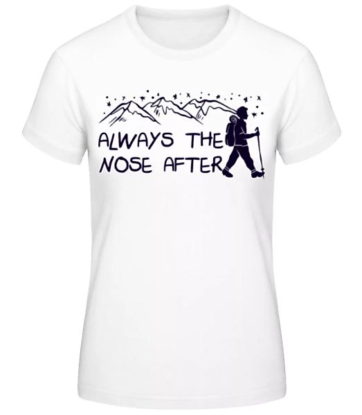 Always The Nose After · Frauen Basic T-Shirt günstig online kaufen