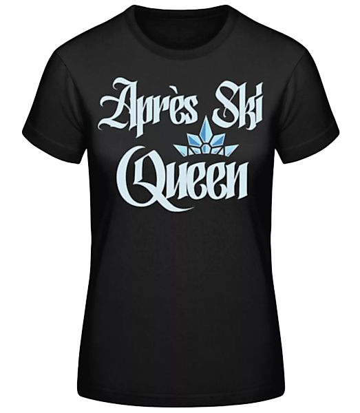 Après Ski Queen · Frauen Basic T-Shirt günstig online kaufen