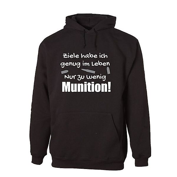 G-graphics Hoodie Ziele habe ich genug im Leben. Nur zu wenig Munition! Uni günstig online kaufen