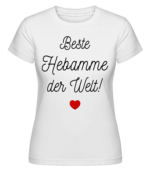 Beste Hebamme der Welt Herz · Shirtinator Frauen T-Shirt günstig online kaufen