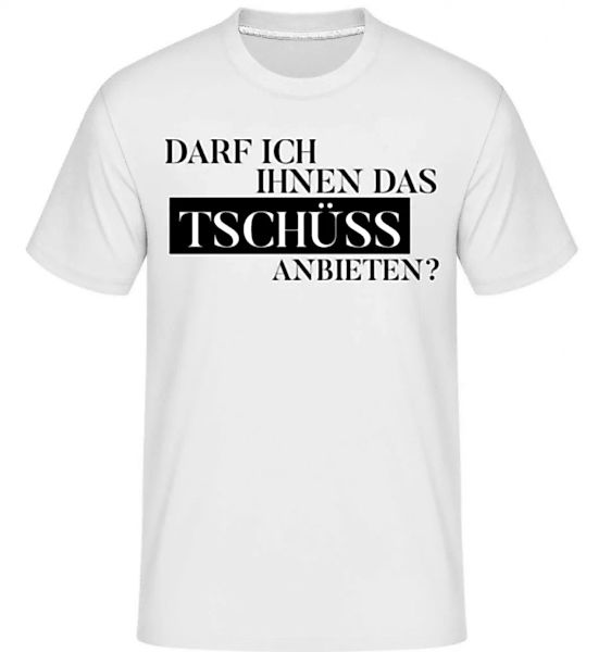 Darf Ich Das Tschüss Anbieten · Shirtinator Männer T-Shirt günstig online kaufen
