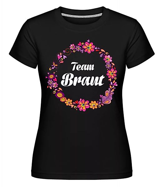 JGA Team Braut Blumenkranz · Shirtinator Frauen T-Shirt günstig online kaufen